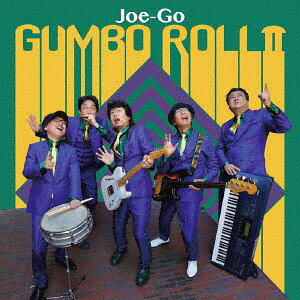 GUMBO ROLL[CD] II / Joe-Go