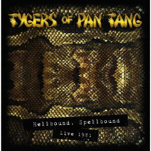 ライヴ1981～ヘルバウンド・スペルバウンド[CD] / タイガース・オブ・パンタン