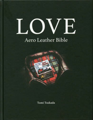 楽天ネオウィング 楽天市場店LOVE Aero Leather Bible[本/雑誌] / 塚田富芳/著