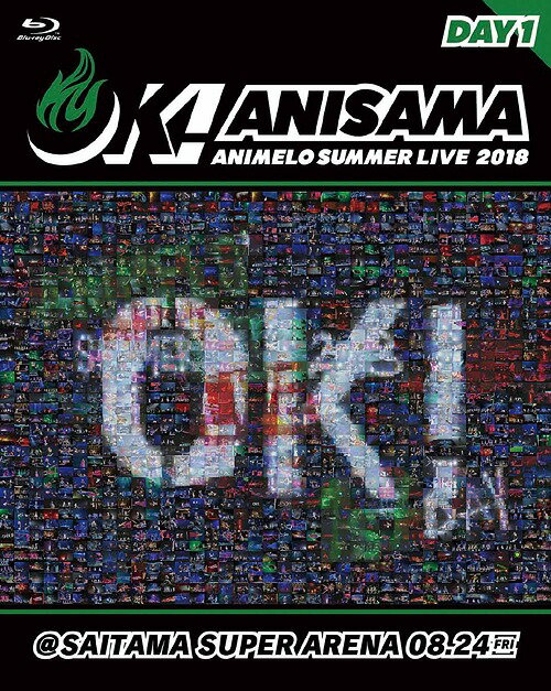 Animelo Summer Live 2018 ”OK!” 08.24[Blu-ray] / オムニバス