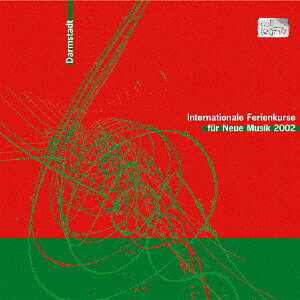 ダルムシュタット 夏季現代音楽講習会 2002年[CD] / クラシックオムニバス