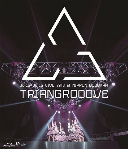 Juice=Juice LIVE 2018 at NIPPON BUDOKAN TRIAGROOOVE[Blu-ray] / Juice=Juice