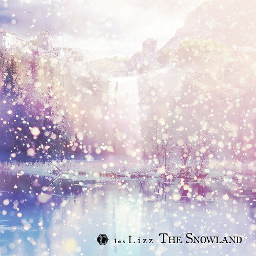 The Snowland[CD] [A-Type] / les Lizz