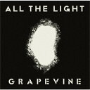 ALL THE LIGHT[CD] [通常盤] / GRAPEVINE