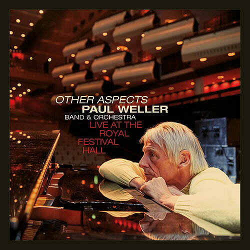 アザー・アスペクツ ―ライヴ・アット・ザ・ロイヤル・フェスティバル・ホール[CD] [2CD+DVD] / ポール・ウェラー