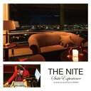 THE NITE Suite Experience narrated and selected by DJ OHNISHI / オムニバス