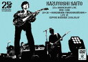 KAZUYOSHI SAITO 25th Anniversary Live 1993-2018 25＜26 ～これからもヨロチクビーチク～ Live at 日本武道館 2018.09.07  / 斉藤和義