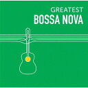 GREATEST BOSSA NOVA CD / オムニバス