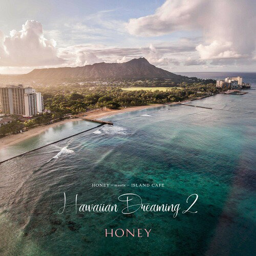 HONEY meets ISLAND CAFE -Hawaiian Dreaming 2-[CD] / オムニバス