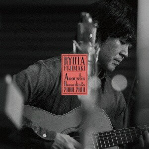 RYOTA FUJIMAKI Acoustic Recordings 2000-2010[CD] / 藤巻亮太