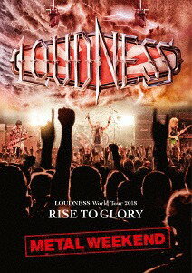 LOUDNESS World Tour 2018 RISE TO GLORY METAL WEEKEND [DVD+2CD][DVD] / LOUDNESS