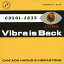 VIBRA IS BACK[CD] / Ľ&ӥ֥饹ȡ