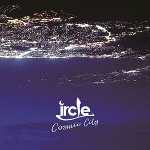 Cosmic City[CD] / ircle