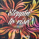 Steppinf to rise[CD] / Nasty Lips