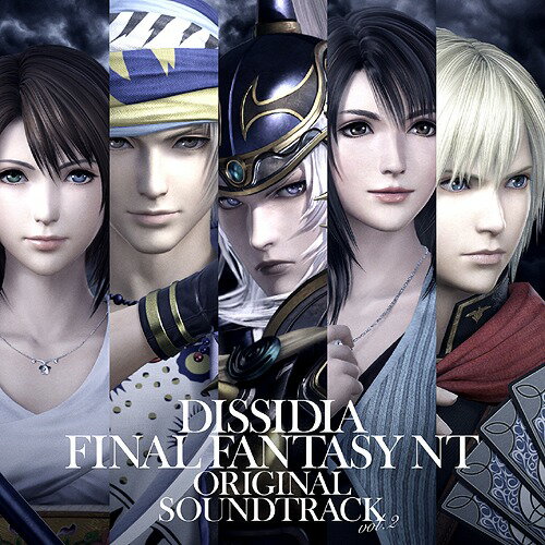 DISSIDIA FINAL FANTASY NT Original Soundtrack[CD] Vol.2 / ゲーム・ミュージック (音楽: 石元丈晴)