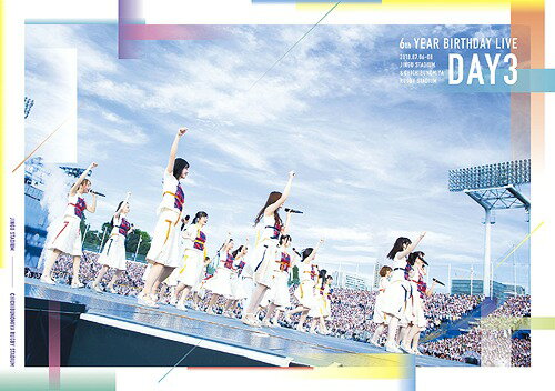 6th YEAR BIRTHDAY LIVE[Blu-ray] Day 3 [通常版] / 乃木坂46