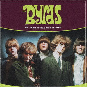 ミスター・タンブリン・マン・セッション[CD] / ザ・バーズ
