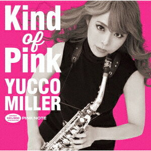 Kind of Pink[CD] [通常盤] / ユッコ・ミラー