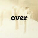 OVER CD MQA/UHQCD 生産限定盤 / オフコース