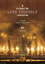 BTS WORLD TOUR ’LOVE YOURSELF’ ～JAPAN EDITION～ Blu-ray 通常版 / BTS