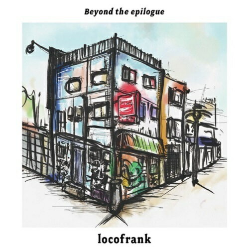 Beyond the epilogue[CD] / locofrank