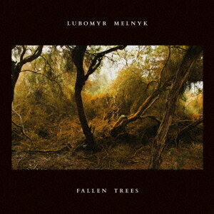 Fallen Trees[CD] / ルボミール・メルニク