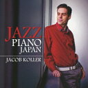 JAZZ PIANO JAPAN[CD] / ジェイコブ・コーラー
