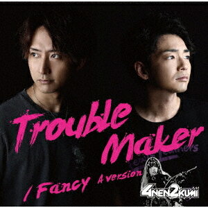 Trouble Maker/Fancy[CD] [Aversion] / 4ǯ2