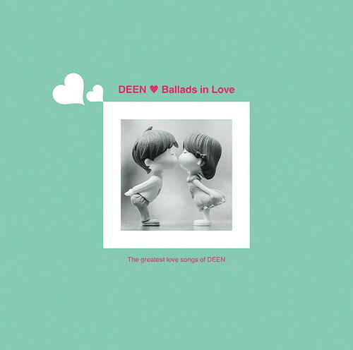 Ballads in Love CD 通常盤 / DEEN
