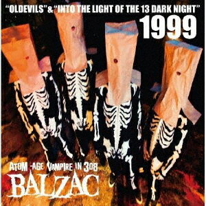 1999 ”OLDEVILS & INTO THE LIGHT OF THE 13 DARK NIGHT” 20th Anniversary Edition[CD] / BALZAC