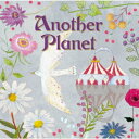 Another Planet[CD] / 新居昭乃