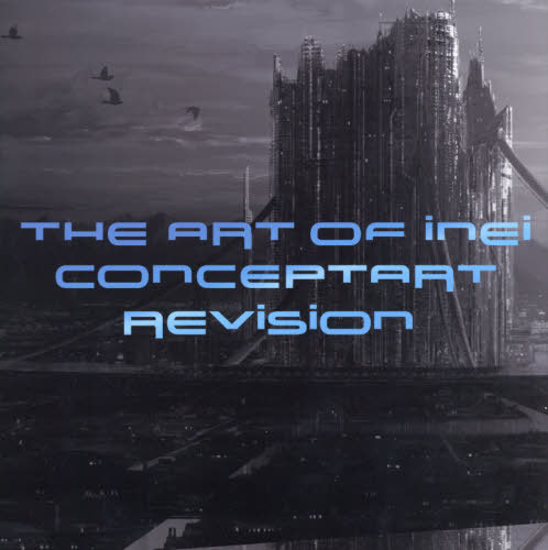 THE ART OF iNEi CONCEPTART REViSiON[本/雑誌] / 富安健一郎/著