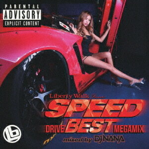 SPEED -DRIVE BEST Megamix- mixed by DJ NANA (Liberty Walk Presents.)[CD] [CD+DVD] / オムニバス