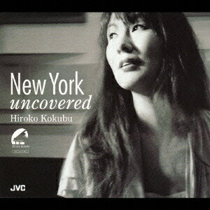 ニューヨーク・アンカヴァード[CD] / 国府弘子