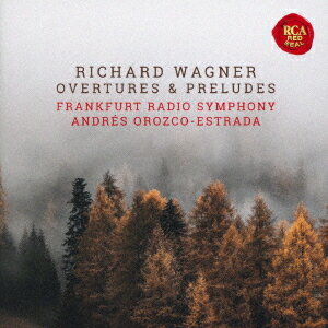 ワーグナー 序曲&前奏曲集[CD] / アンドレス・オロスコ=エストラーダ