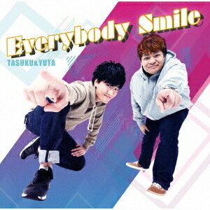 Everybody Smile[CD] [Aタイプ] / TASUKU & YUTA