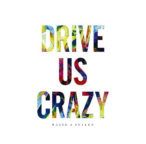 DRIVE US CRAZY CD 通常盤 / RAISE A SUILEN