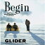 GLIDER[CD] / BEGIN