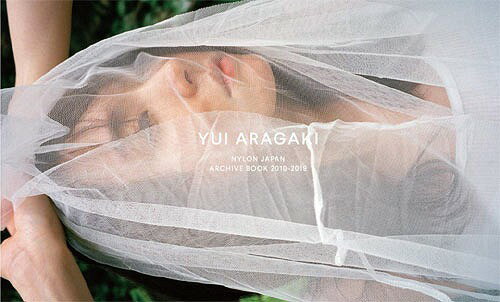 YUI ARAGAKI NYLON JAPAN ARCHIVE BOOK 2010-2019[/] / 