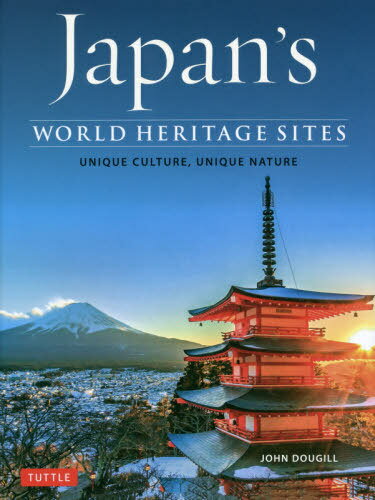 Japan’s WORLD HERITAGE SITES[本/雑誌] / JOHNDOUGILL/〔著〕