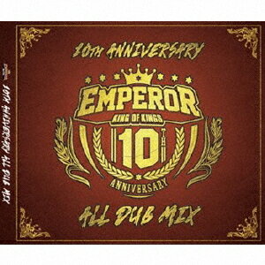 EMPEROR 10th Anniversary ALLDUB MIX CD / EMPEROR