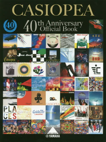 カシオペア40周年記念オフィシャルブック[本/雑誌] / CASIOPEA3rd/監修 熊谷美広/取材・執筆