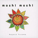 moshi moshi[CD] / 湯澤かよこ