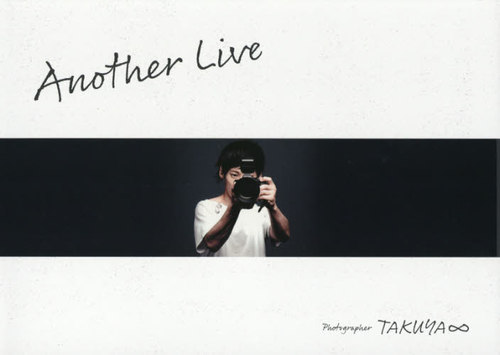 UVERworld TAKUYA∞ 写真集 Another Live 本/雑誌 / TAKUYA∞/〔撮影〕