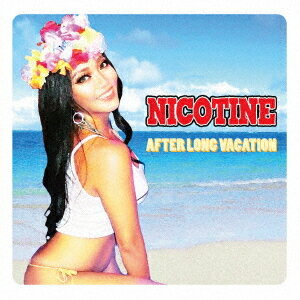 AFTER LONG VACATION[CD] / NICOTINE
