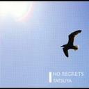 NO REGRETS[CD] / TATSUYA