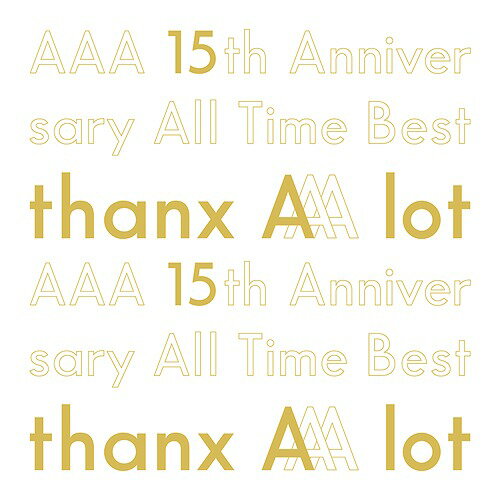 AAA 15th Anniversary All Time Best -thanx AAA lot-[CD] [初回生産限定盤] / AAA