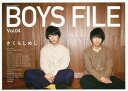 BOYS FILE BOYS GROUP MAGAZINE Vol.04 本/雑誌 / ロックスエンタテインメント