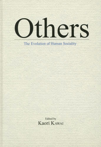 Others The Evolution of Human Sociality / KaoriKAWAI/〔編〕 MinakoSato/〔訳〕