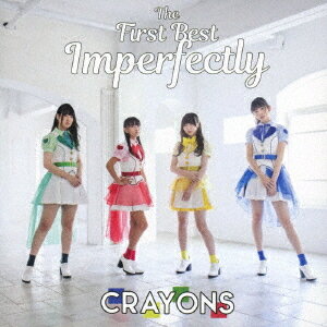 FIRST BEST IMPERFECTLY[CD] / CRAYONS